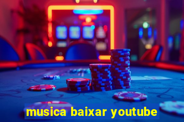 musica baixar youtube